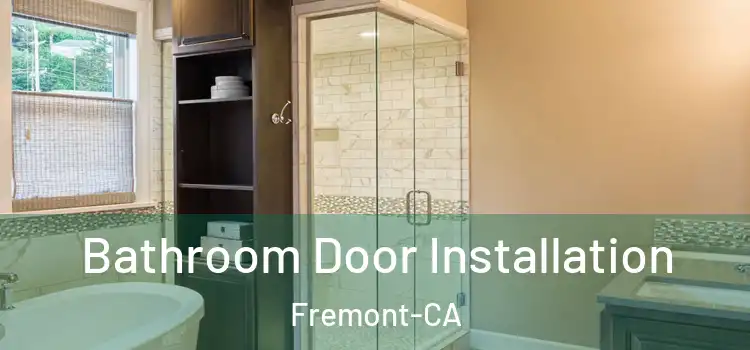  Bathroom Door Installation Fremont-CA