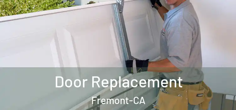  Door Replacement Fremont-CA