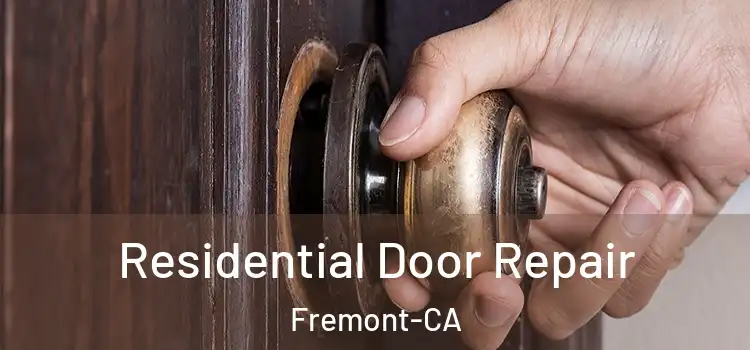  Residential Door Repair Fremont-CA